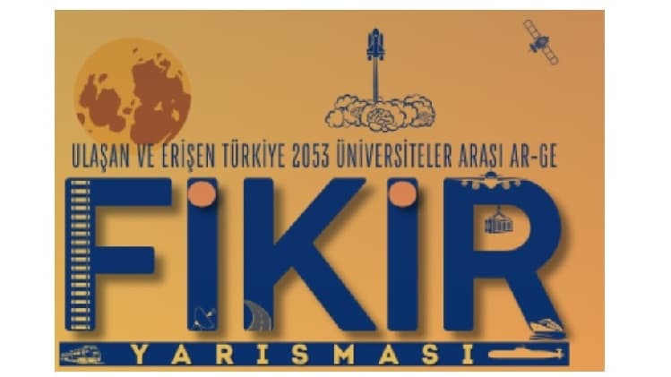 4. Ulaşan ve Erişen Türkiye 2053 Üniversiteler Arası Ar-Ge Fikir Yarışması Başlıyor